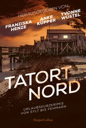 Küpper / Lewrenz / Henze |  Tatort Nord | Buch |  Sack Fachmedien