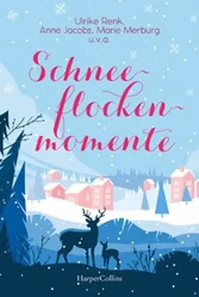 Maly / Jacobs / Lassen |  Schneeflockenmomente | eBook | Sack Fachmedien