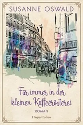 Oswald |  Für immer in der kleinen Kaffeerösterei | eBook | Sack Fachmedien
