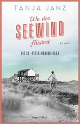 Janz |  Wo der Seewind flüstert. Die St.-Peter-Ording-Saga | eBook | Sack Fachmedien
