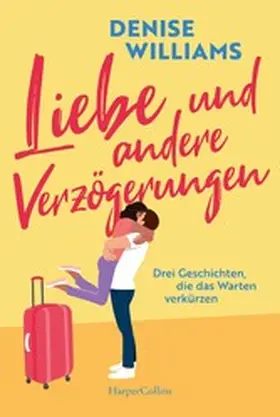 Williams |  Liebe und andere Verzögerungen | eBook | Sack Fachmedien