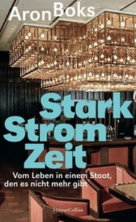 Boks |  Starkstromzeit. Vom Leben in einem Staat, den es nicht mehr gibt | eBook | Sack Fachmedien