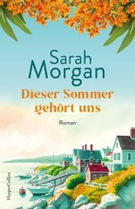 Morgan | Dieser Sommer gehört uns | E-Book | www2.sack.de