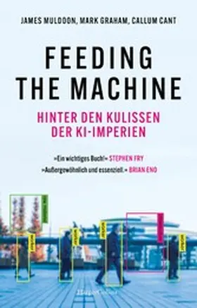 Muldoon / Graham / Cant |  Feeding the Machine. Hinter den Kulissen der KI-Imperien | eBook | Sack Fachmedien