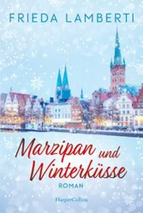 Lamberti |  Marzipan und Winterküsse | eBook | Sack Fachmedien