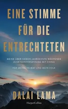 Lama / HarperCollins |  Eine Stimme für die Entrechteten. Meine über sieben Jahrzehnte währende Auseinandersetzung mit China | Für meine Heimat und mein Volk | eBook | Sack Fachmedien