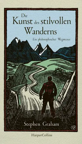 Graham |  Die Kunst des stilvollen Wanderns - Ein philosophischer Wegweiser | eBook | Sack Fachmedien