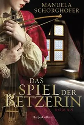 Schörghofer |  Das Spiel der Ketzerin | eBook | Sack Fachmedien