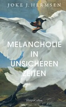 Hermsen |  Melancholie in unsicheren Zeiten | eBook | Sack Fachmedien