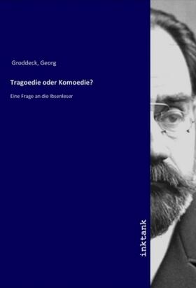 Groddeck |  Tragoedie oder Komoedie? | Buch |  Sack Fachmedien