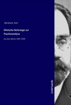 Abraham |  Klinische Beitraege zur Psychoanalyse | Buch |  Sack Fachmedien