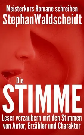 Waldscheidt |  Die Stimme: Leser verzaubern mit den Stimmen von Autor, Erzähler und Charakter | eBook | Sack Fachmedien