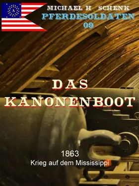 Schenk |  Pferdesoldaten 09 - Das Kanonenboot | eBook | Sack Fachmedien