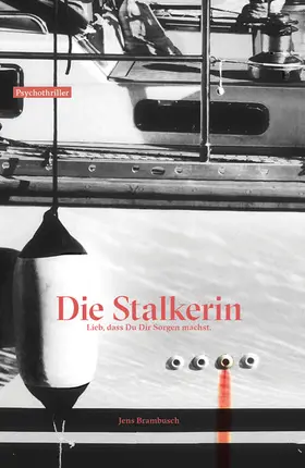 Brambusch |  Die Stalkerin | eBook | Sack Fachmedien