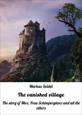 Seidel |  The vanished village | eBook | Sack Fachmedien