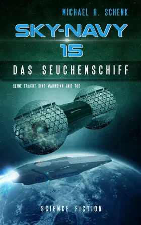 Schenk |  Sky-Navy 15 - Das Seuchenschiff | eBook | Sack Fachmedien