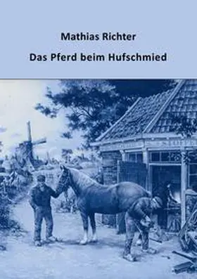 Richter |  Das Pferd beim Hufschmied | Buch |  Sack Fachmedien