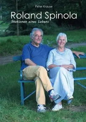 Krause |  Roland Spinola Stationen eines Lebens | Buch |  Sack Fachmedien