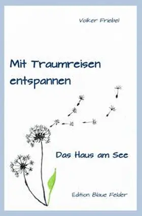 Friebel |  Mit Traumreisen entspannen | Buch |  Sack Fachmedien