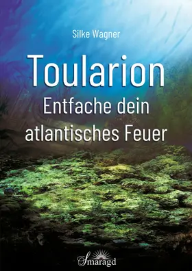 Wagner |  Toularion - Entfache dein atlantisches Feuer | eBook | Sack Fachmedien