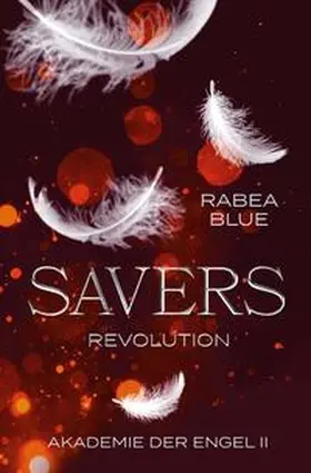 Blue |  Akademie der Engel / Savers - Revolution | Buch |  Sack Fachmedien