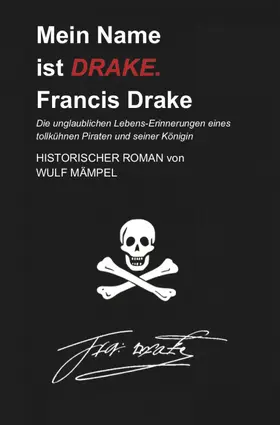 Mämpel |  Mein Name ist DRAKE. Francis Drake | eBook | Sack Fachmedien