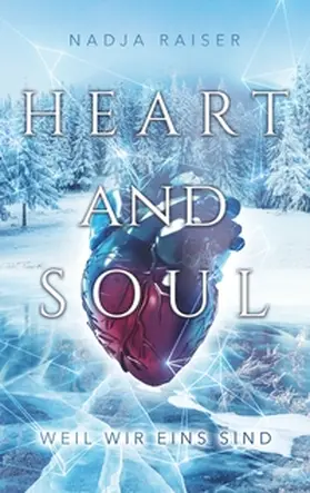 Raiser |  Heart and Soul | Buch |  Sack Fachmedien