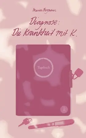 Bergmann |  Diagnose: Die Krankheit mit K. | Buch |  Sack Fachmedien