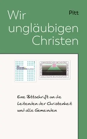 Pitt |  Wir ungläubigen Christen | Buch |  Sack Fachmedien