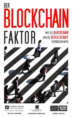 Sandner / Welpe / Tumasjan |  Der Blockchain-Faktor | Buch |  Sack Fachmedien