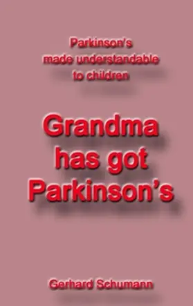 Schumann / Wimmer-Schumann |  Grandma has got Parkinson´s | Buch |  Sack Fachmedien