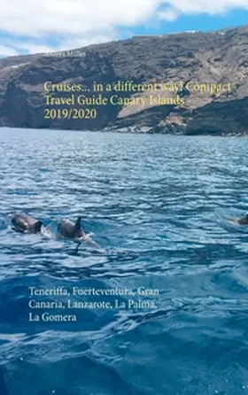 Müller | Cruises... in a different way! Compact Travel Guide Canary Islands 2019/2020 | Buch | 978-3-7504-2104-2 | sack.de