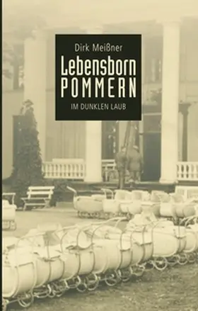 Meißner |  Lebensborn Pommern | Buch |  Sack Fachmedien