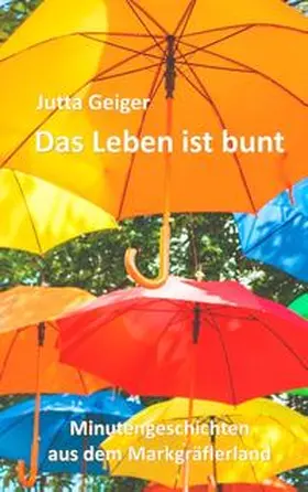 Geiger |  Das Leben ist bunt | Buch |  Sack Fachmedien