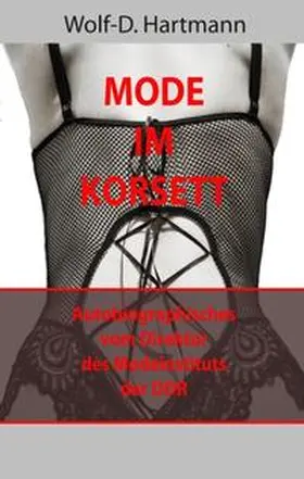 Hartmann |  Mode im Korsett | Buch |  Sack Fachmedien