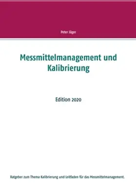 Jäger |  Messmittelmanagement und Kalibrierung | Buch |  Sack Fachmedien