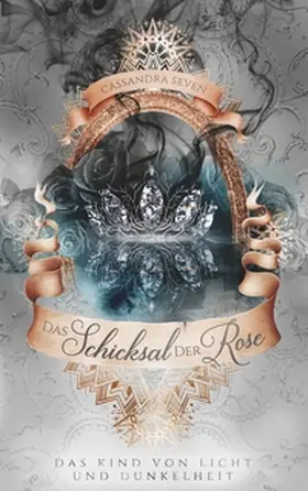 Seven |  Das Schicksal der Rose | Buch |  Sack Fachmedien