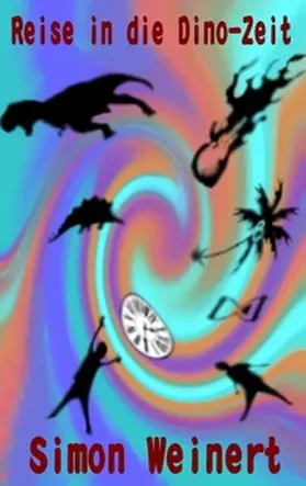 Weinert |  Reise in die Dino-Zeit | Buch |  Sack Fachmedien