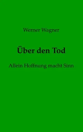 Wagner |  Über den Tod | Buch |  Sack Fachmedien