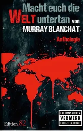 Blanchat / Edition.82 |  Macht euch die Welt untertan | Buch |  Sack Fachmedien