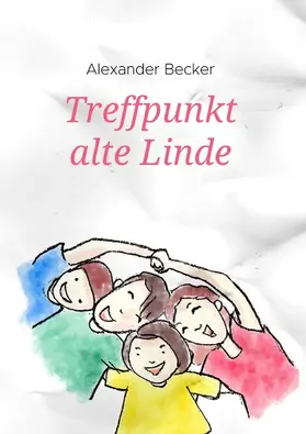 Becker |  Treffpunkt alte Linde | eBook | Sack Fachmedien