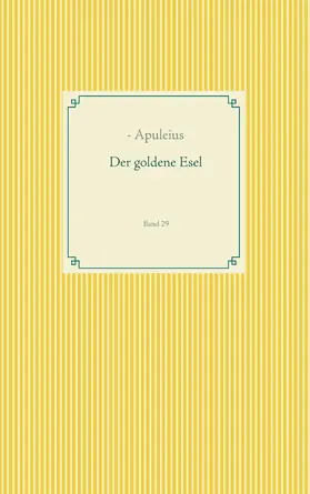 Apuleius |  Der goldene Esel | eBook | Sack Fachmedien