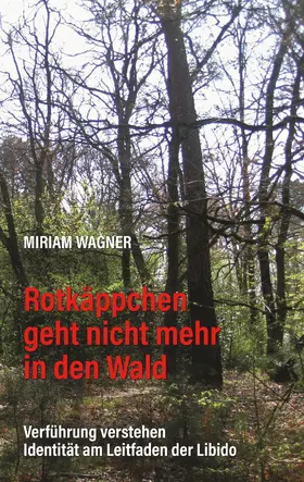 Wagner |  Rotkäppchen geht nicht mehr in den Wald | eBook | Sack Fachmedien