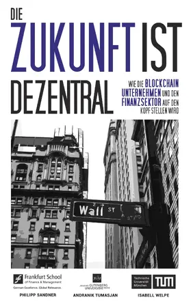 Sandner / Welpe / Tumasjan |  Die Zukunft ist dezentral | eBook | Sack Fachmedien