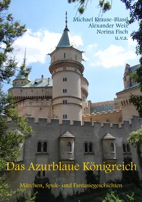 Weiz / Fisch / Krause-Blassl |  Das Azurblaue Königreich | eBook | Sack Fachmedien