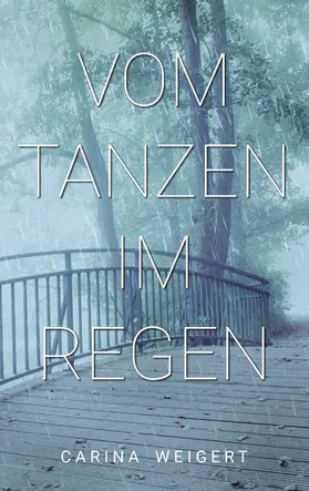 Weigert |  Vom Tanzen im Regen | eBook | Sack Fachmedien