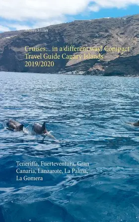 Müller |  Cruises... in a different way! Compact Travel Guide Canary Islands 2019/2020 | eBook | Sack Fachmedien