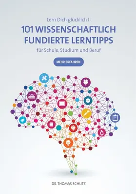 Schutz |  101 Wissenschaftlich fundierte LernTipps für Schule, Studium und Beruf | eBook | Sack Fachmedien