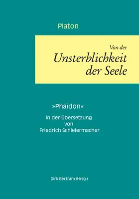 Platon / Bertram |  Über die Unsterblichkeit der Seele | eBook | Sack Fachmedien