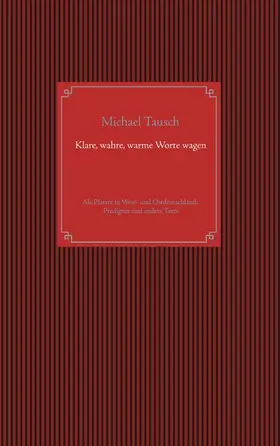Tausch |  Klare, wahre, warme Worte wagen | eBook | Sack Fachmedien